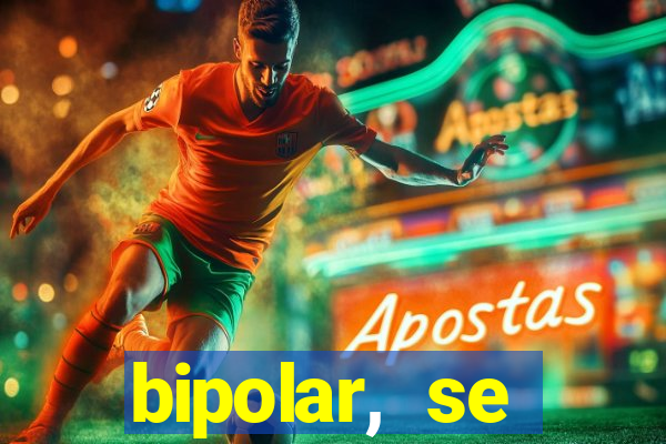bipolar, se arrepende do que faz